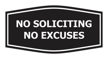 Fancy No Soliciting No Excuses Wall or Door Sign